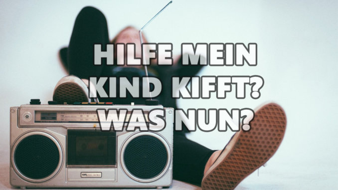 Anzeichen dass mein Kind kifft Anzeichen dass mein Kind kifft